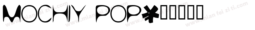 Mochiy Pop字体转换